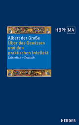 &Uuml;ber das Gewissen und den praktischen Intellekt -  Albertus Magnus