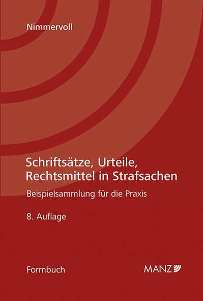 Schrifts&auml;tze, Urteile, Rechtsmittel in Strafsachen - Rainer Nimmervoll