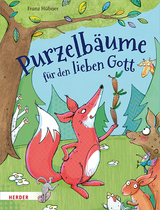 Purzelbäume für den lieben Gott - Franz Hübner