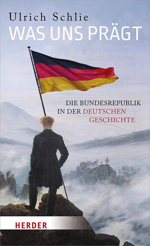 Was uns pr&auml;gt - Ulrich Schlie