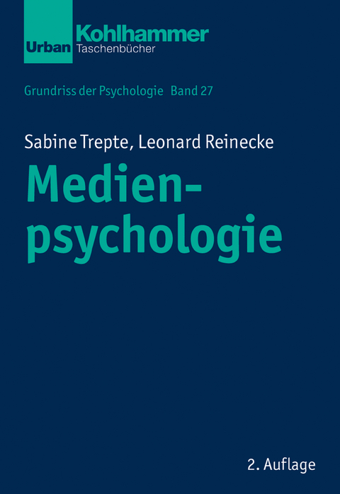 Grundriss der Psychologie / Medienpsychologie - Sabine Trepte, Leonard Reinecke