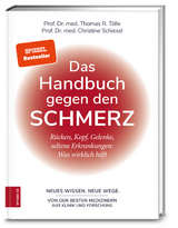 Das Handbuch gegen den Schmerz - Thomas R. T&ouml;lle, Christine Schiessl