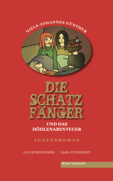Die Schatzf&auml;nger und das H&ouml;hlenabenteuer - Niels-Johannes G&uuml;nther