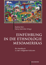 Einf&uuml;hrung in die Ethnologie Mesoamerikas - 