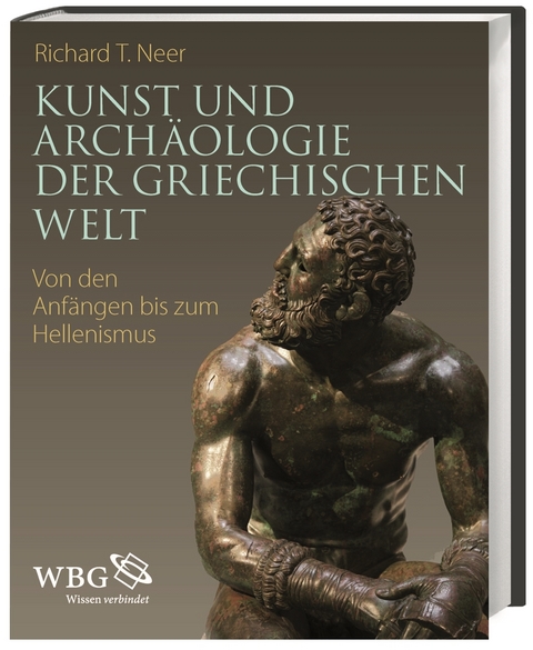 Kunst und Arch&auml;ologie der griechischen Welt - Richard T. Neer