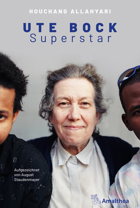 Ute Bock Superstar - Houchang Allahyari, August Staudenmayer