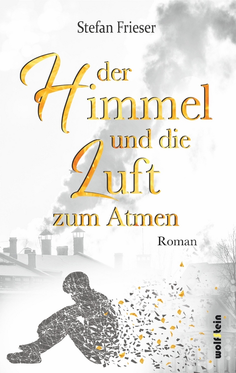 Der Himmel und die Luft zum Atmen - Stefan Frieser