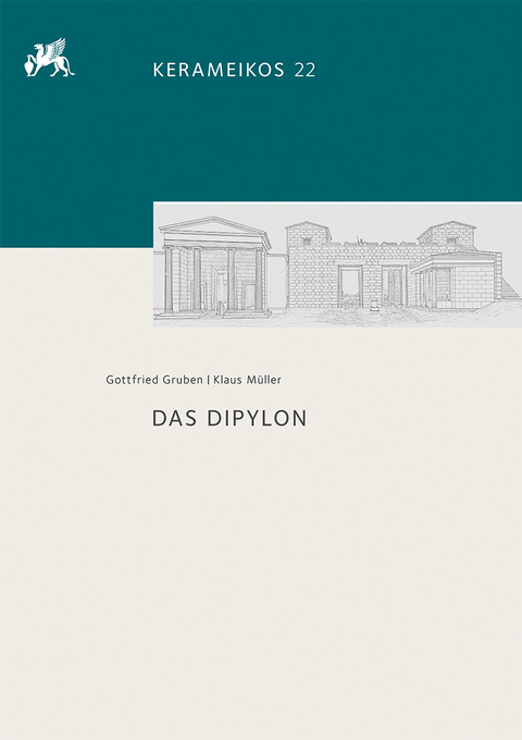 Das Dipylon - Gottfried Gruben (†), Klaus Müller
