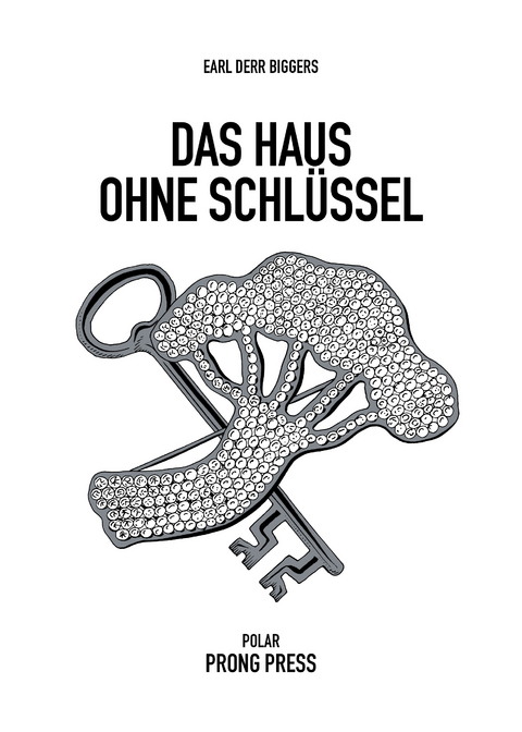 Das Haus ohne Schl&uuml;ssel - Earl Derr Biggers