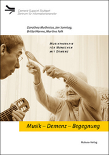 Musik &ndash; Demenz &ndash; Begegnung - Martina Falk, Dorothea Muthesius, Jan Sonntag, Britta Warme