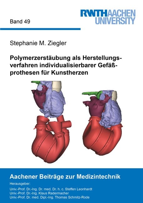 Polymerzerstäubung als Herstellungsverfahren individualisierbarer Gefäßprothesen für Kunstherzen - Stephanie Martha Ziegler