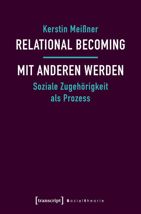 Relational Becoming – mit Anderen werden - Kerstin Meißner