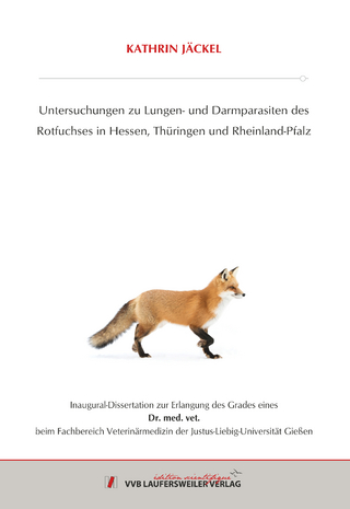 Untersuchungen zu Lungen- und Darmparasiten des Rotfuchses in Hessen, Thüringen und Rheinland-Pfalz