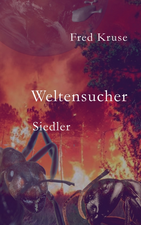 Weltensucher - Siedler (Band 2) - Fred Kruse