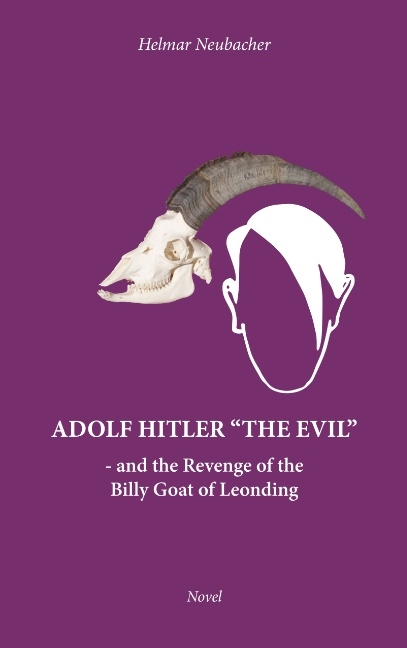 Adolf Hitler “The Evil” - Helmar Neubacher