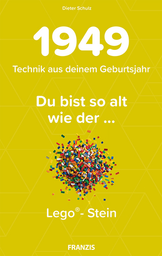 Du bist so alt wie ... Technikwissen für Geburtstagskinder 1949