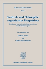 Strafrecht und Philosophie: Argentinische Perspektiven. - 
