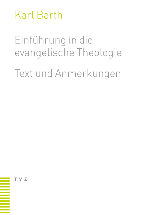 Einf&uuml;hrung in die evangelische Theologie - Karl Barth