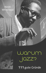 Warum Jazz? -  Kevin Whitehead