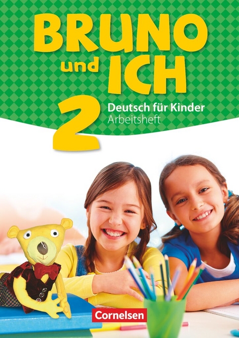 Bruno und ich - Deutsch f&uuml;r Kinder - Band 2