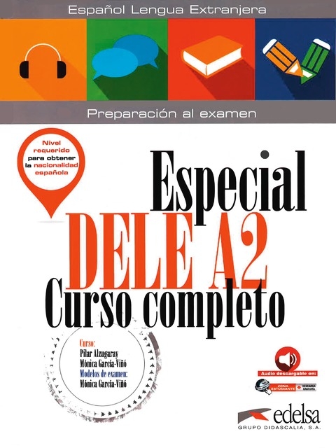 Especial DELE A2 Curso completo - libro + audio descargable - Monica Garcia-Vino, Pilar Alzugaray