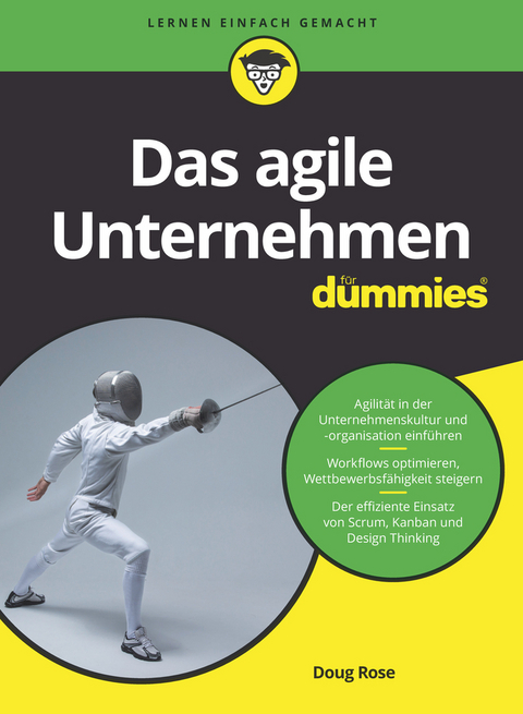 Das agile Unternehmen f&uuml;r Dummies - Doug Rose