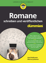 Romane schreiben und ver&ouml;ffentlichen f&uuml;r Dummies - Axel Hollmann, Marcus Johanus