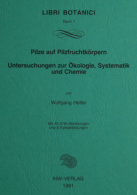 Pilze auf Pilzfruchtk&ouml;rpern - Wolfgang Helfer