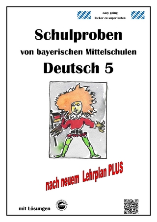 Deutsch 5, Schulaufgaben bayerischer Mittelschulen mit Lösungen nach LehrplanPLUS