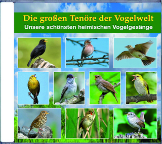 Die großen Tenöre der Vogelwelt