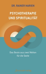 Psychotherapie und Spiritualit&auml;t - Rainer Marien