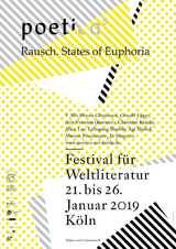Rausch. States of Euphoria - Mircea Cărtărescu, Oswald Egger, Christian Kracht, Mara Lee, Lebogang Mashile, Agi Mishol, Marion Poschmann, Jo Shapcott