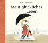 Mein gl&uuml;ckliches Leben - Rose Lagercrantz