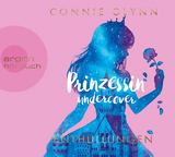 Prinzessin undercover &ndash; Enth&uuml;llungen - Connie Glynn
