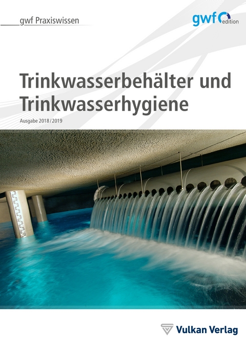 Trinkwasserbeh&auml;lter und Trinkwasserhygiene - 
