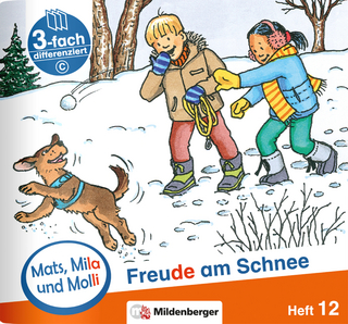 Mats, Mila und Molli – Heft 12: Freude am Schnee - C