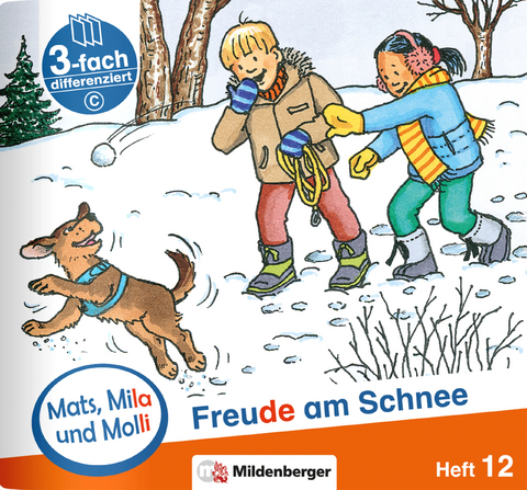 Mats, Mila und Molli &ndash; Heft 12: Freude am Schnee - C - Helge Dr. Weinrebe