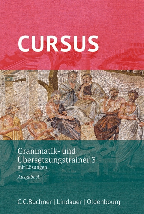 Cursus - Ausgabe A, Latein als 2. Fremdsprache - Andrea Wilhelm, Werner Thiel