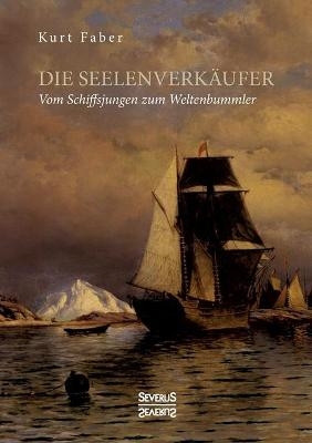Die Seelenverk&auml;ufer - Kurt Faber