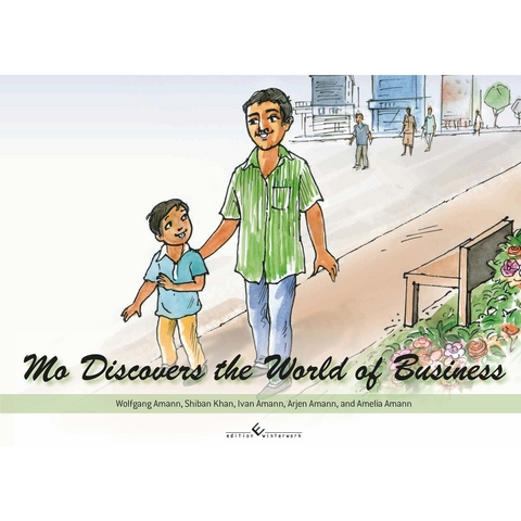 Mo Discovers the World of Business - Amelia Amann, Shiban Khan, Ivan Amann, Wolfgang Amann, Arjen Amann