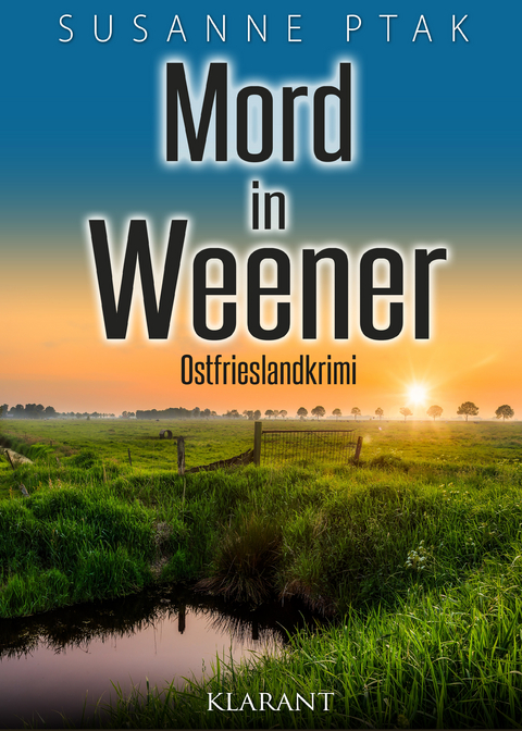 Mord in Weener. Ostfrieslandkrimi - Susanne Ptak