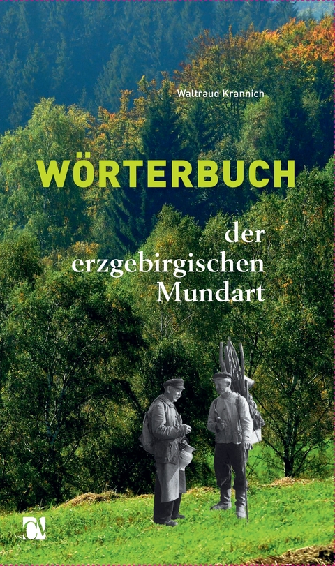 W&ouml;rterbuch der erzgebirgischen Mundart - Waltraud Krannich