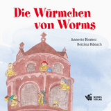 Die W&uuml;rmchen von Worms - Annette Biemer