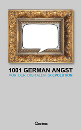 1001 German Angst vor der digitalen (R)Evolution - Udo Glanz, Bob Joblin