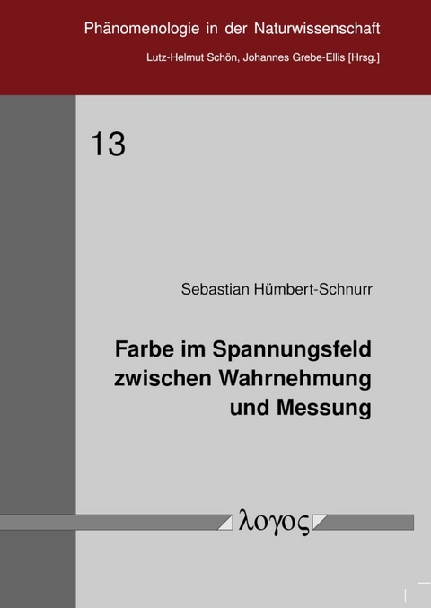 Farbe im Spannungsfeld zwischen Wahrnehmung und Messung - Sebastian H&uuml;mbert-Schnurr