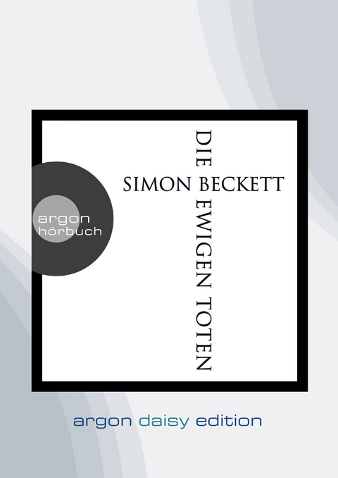 Die ewigen Toten (DAISY Edition) - Simon Beckett