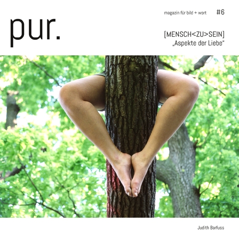 pur. magazin f&uuml;r bild + wort [#6] - Judith Barfuss