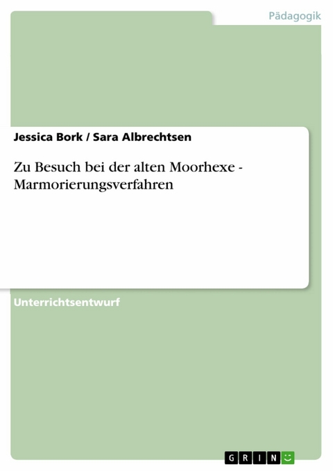 Zu Besuch bei der alten Moorhexe - Marmorierungsverfahren - Jessica Bork, Sara Albrechtsen