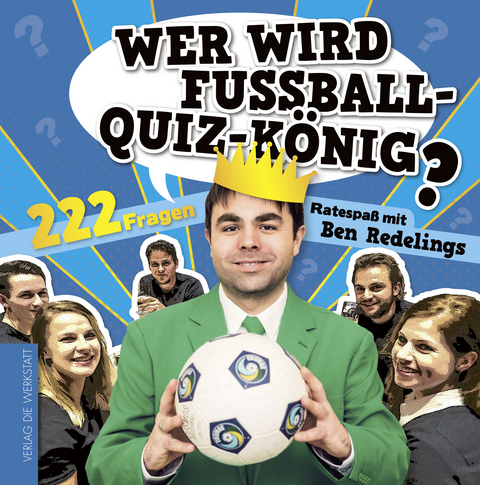 Wer wird Fu&szlig;ball-Quiz-K&ouml;nig? - Ben Redelings
