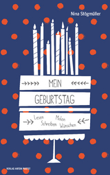 Mein Geburtstag - Nina St&ouml;gm&uuml;ller